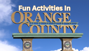 Fun Activities In Orange County Ca.